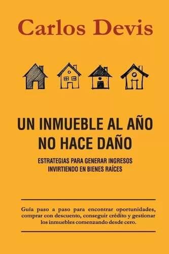 Un Inmueble Al Año No Hace Daño De Carlos Devis — foto 2