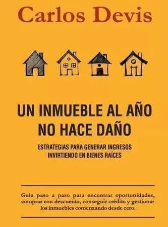 Un Inmueble Al Año No Hace Daño De Carlos Devis