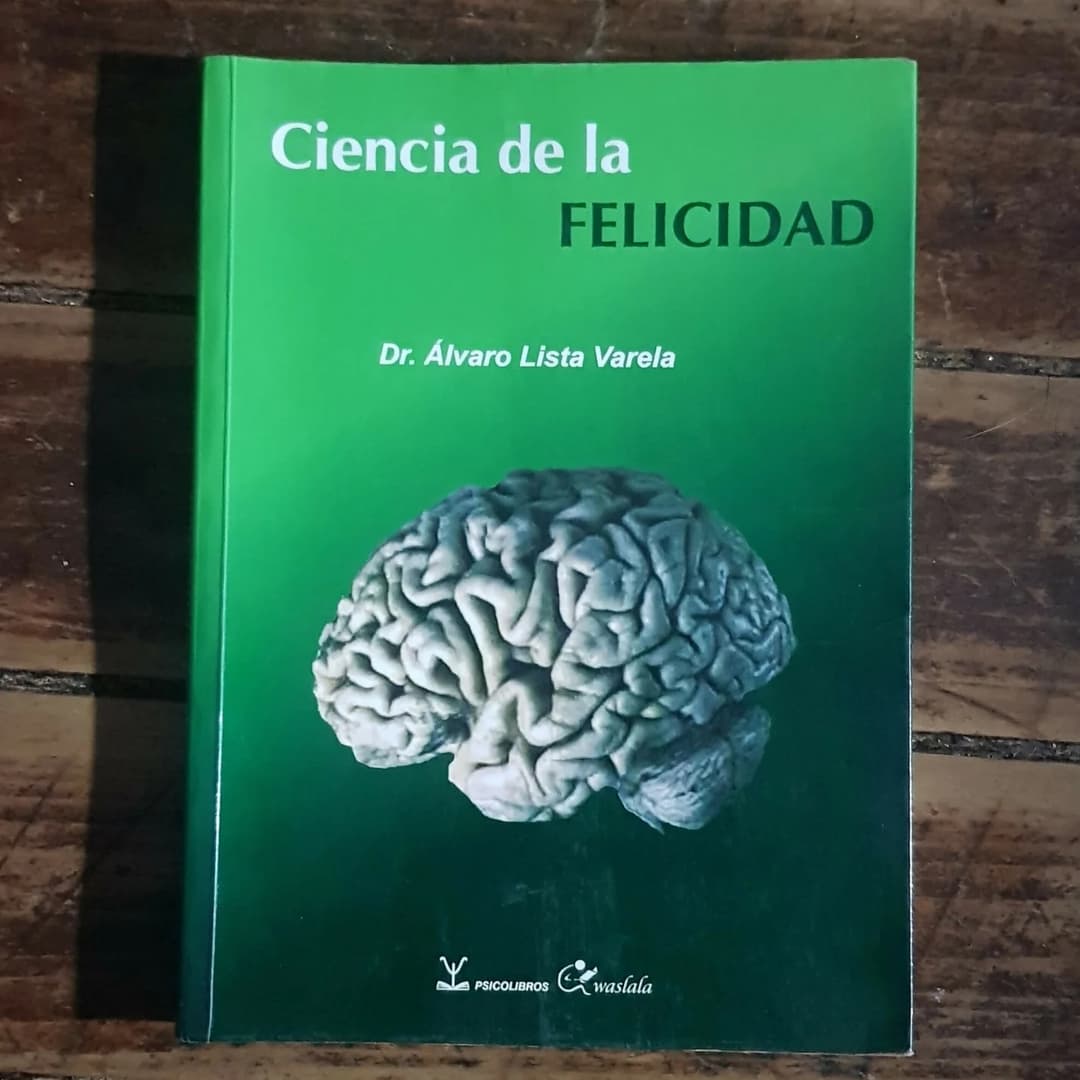 Libro Ciencia De La Felicidad Del Dr. Alvaro Lista Varela
